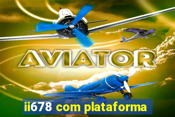 ii678 com plataforma